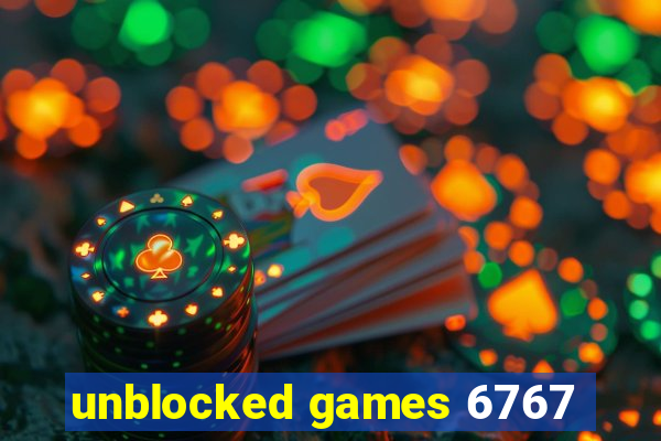 unblocked games 6767